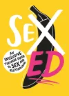 Sex Ed: An Inclusive Teenage Guide to Sex and Relationships cover