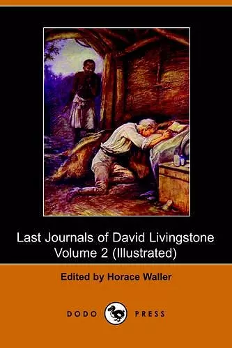 The Last Journals of David Livingstone, Volume II cover