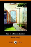 Told in a French Garden, August, 1914 (Dodo Press) cover