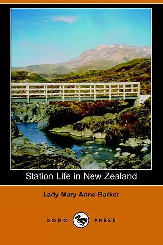 Station Life in New Zealand (Dodo Press) cover