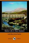 Station Life in New Zealand (Dodo Press) cover