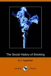 The Social History of Smoking (Dodo Press) cover