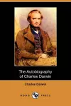 The Autobiography of Charles Darwin (Dodo Press) cover