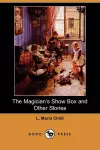 The Magician's Show Box and Other Stories (Dodo Press) cover