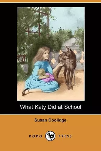 What Katy Did at School (Dodo Press) cover