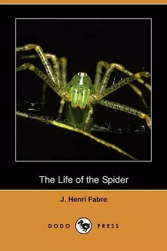 The Life of the Spider (Dodo Press) cover