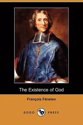 The Existence of God (Dodo Press) cover