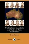 The Explorers of Australia and Their Life-Work (Illustrated Edition) cover