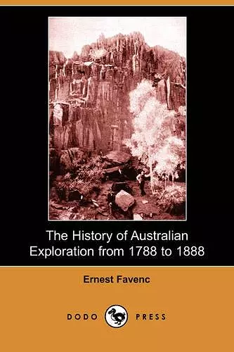 The History of Australian Exploration from 1788 to 1888 cover