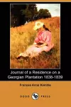 Journal of a Residence on a Georgian Plantation 1838-1839 (Dodo Press) cover