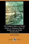 The Outdoor Girls in a Winter Camp; Or, Glorious Days on Skates and Ice Boats (Illustrated Edition) (Dodo Press) cover