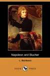 Napoleon and Blucher (Dodo Press) cover