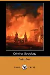 Criminal Sociology (Dodo Press) cover