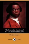 The Interesting Narrative of the Life of Olaudah Equiano, or Gustavus Vassa, the African Written by Himself (Dodo Press) cover