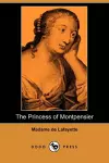 The Princess of Montpensier (Dodo Press) cover