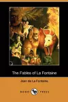 The Fables of La Fontaine (Dodo Press) cover