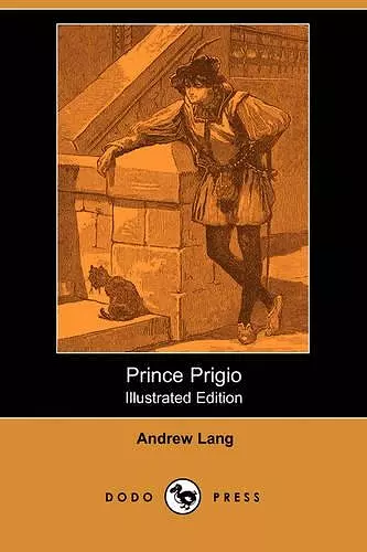 Prince Prigio (Illustrated Edition) (Dodo Press) cover