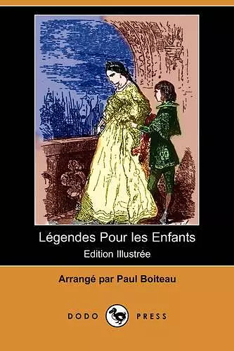 Legendes Pour Les Enfants (Edition Illustree) (Dodo Press) cover