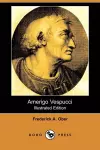 Amerigo Vespucci (Illustrated Edition) (Dodo Press) cover