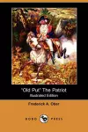 Old Put the Patriot (Illustrated Edition) (Dodo Press) cover