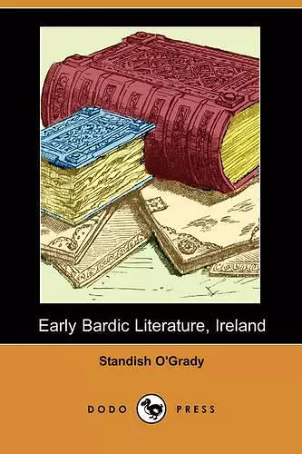 Early Bardic Literature, Ireland (Dodo Press) cover