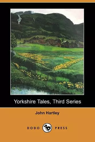 Yorkshire Tales, Third Series (Dodo Press) cover