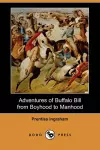 Adventures of Buffalo Bill from Boyhood to Manhood (Dodo Press) cover