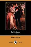 Sir Mortimer (Illustrated Edition) (Dodo Press) cover