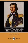 Memoirs (Vieux Souvenirs) of the Prince de Joinville (Dodo Press) cover