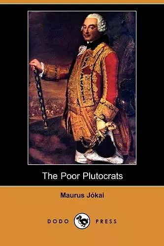 The Poor Plutocrats (Dodo Press) cover