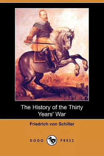 The History of the Thirty Years' War (Dodo Press) cover