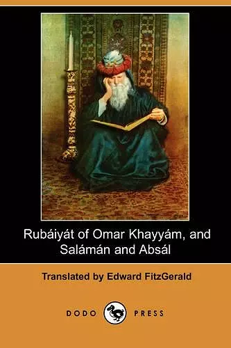 Rubaiyat of Omar Khayyam, and Salaman and Absal (Dodo Press) cover