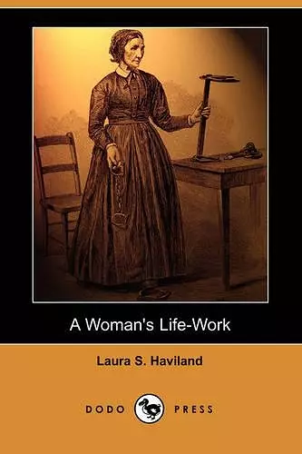 A Woman's Life-Work (Dodo Press) cover