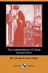 The Independence of Claire (Illustrated Edition) (Dodo Press) cover