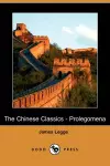 The Chinese Classics - Prolegomena (Dodo Press) cover
