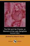 The Doll and Her Friends; Or, Memoirs of the Lady Seraphina (Illustrated Edition) (Dodo Press) cover