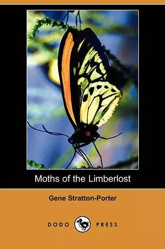 Moths of the Limberlost (Dodo Press) cover