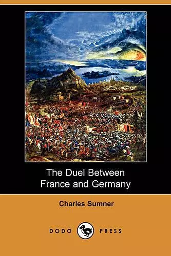 The Duel Between France and Germany (Dodo Press) cover