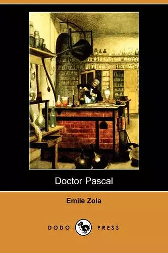 Doctor Pascal (Dodo Press) cover