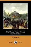 The Young Franc Tireurs (Dodo Press) cover