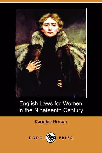 English Laws for Women in the Nineteenth Century (Dodo Press) cover