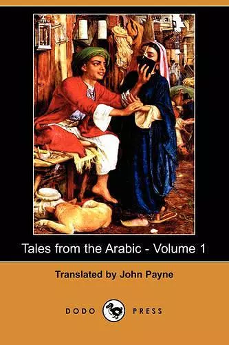 Tales from the Arabic - Volume 1 (Dodo Press) cover