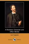 A Reckless Character and Other Stories (Dodo Press) cover