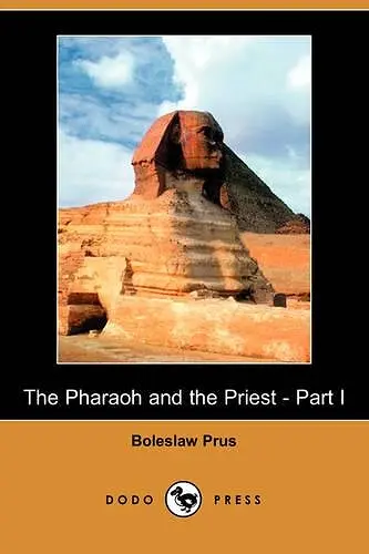 The Pharaoh and the Priest - Part I (Dodo Press) cover