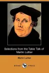 Selections from the Table Talk of Martin Luther (Dodo Press) cover