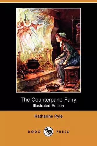 The Counterpane Fairy (Illustrated Edition) (Dodo Press) cover