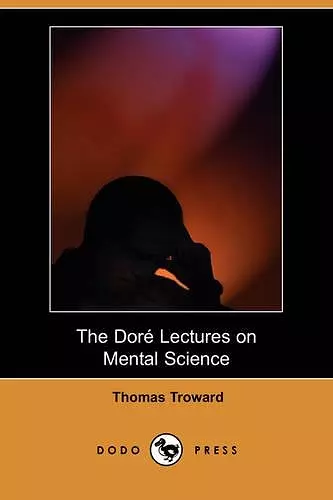 The Dore Lectures on Mental Science (Dodo Press) cover