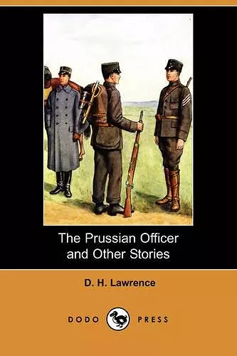 The Prussian Officer and Other Stories (Dodo Press) cover