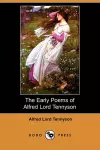 The Early Poems of Alfred Lord Tennyson (Dodo Press) cover
