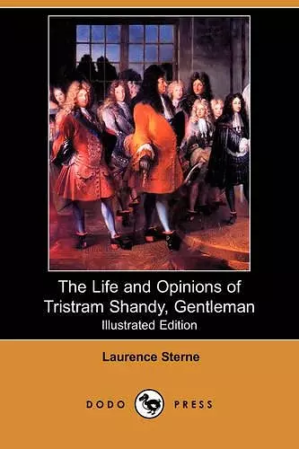 The Life and Opinions of Tristram Shandy, Gentleman cover